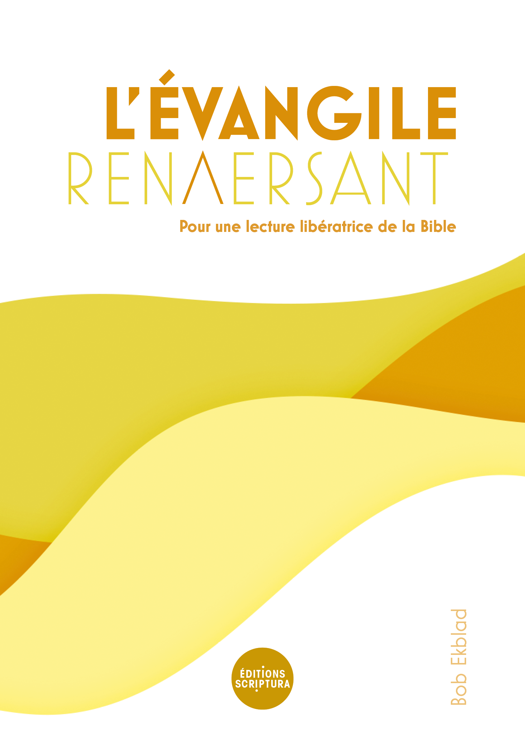 L'évangile renversant